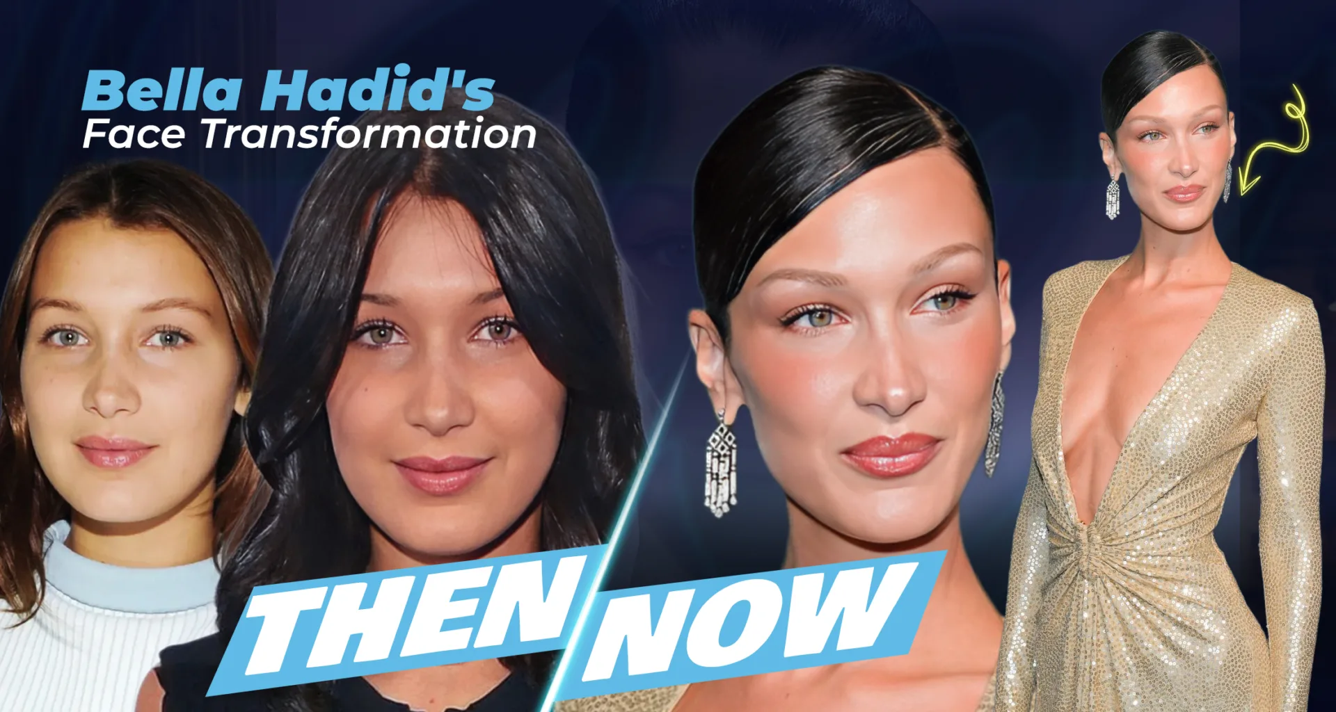 Bella Hadid (Then and now)